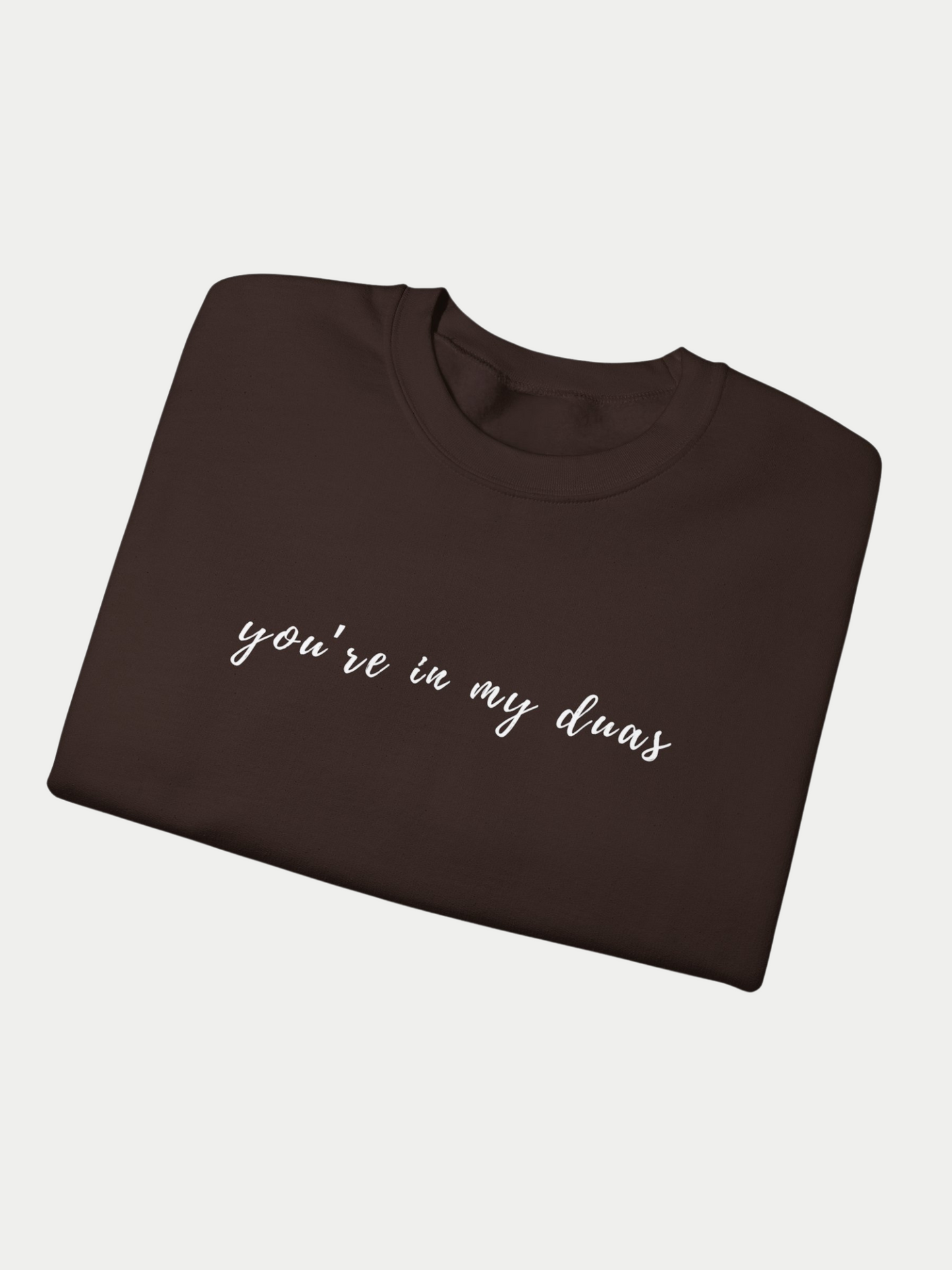 You're in My Duas Crewneck