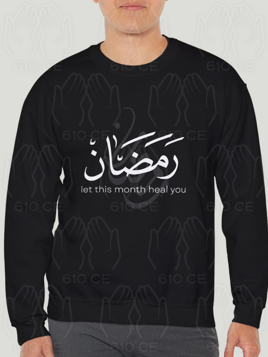 Let This Month Heal You (Ramadan) Crewneck