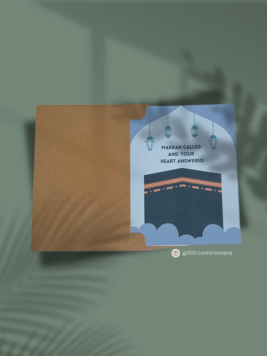 Makkah Called and Your Heart Answered – Hajj/Umrah Islamic Greeting Card